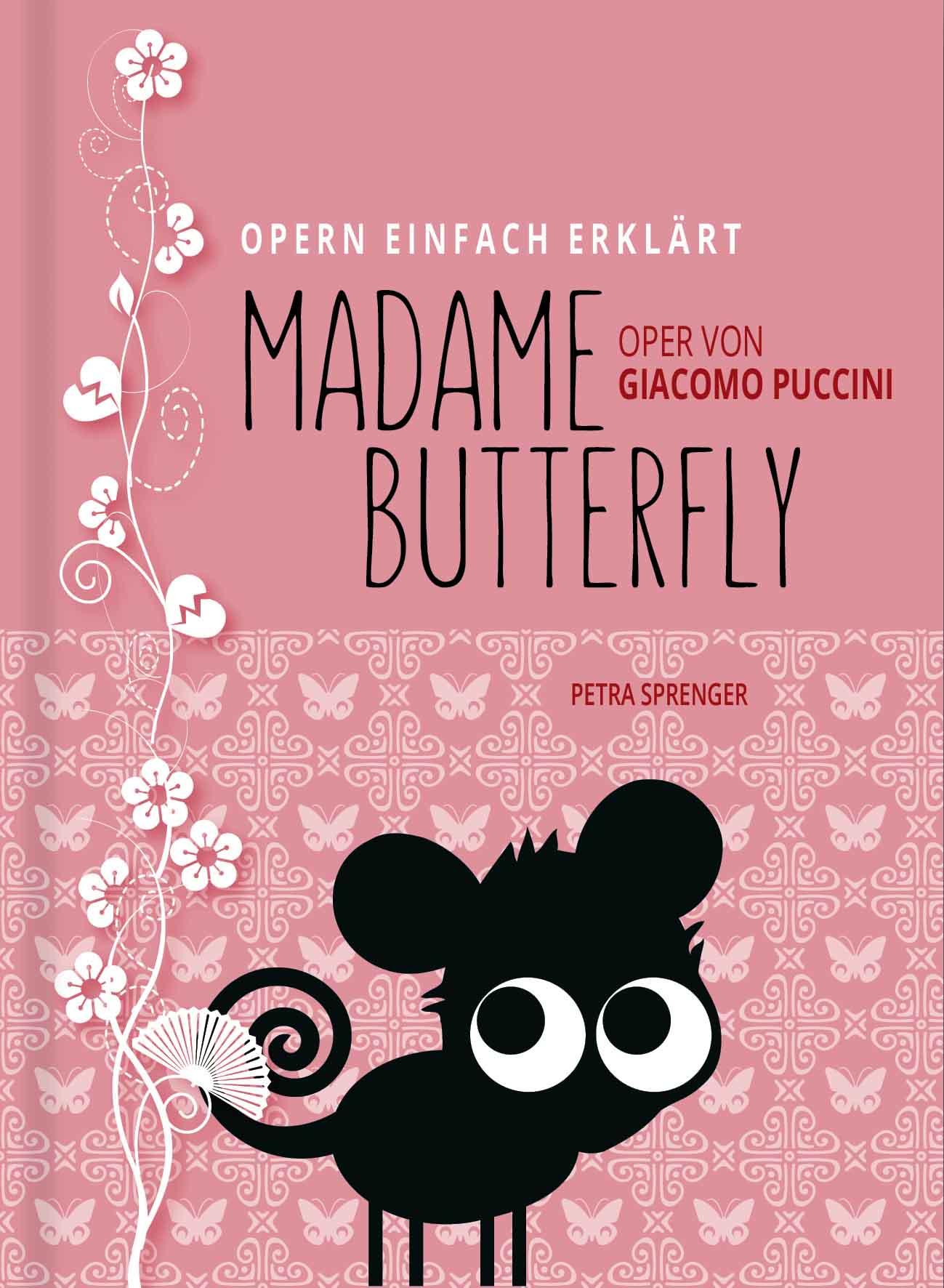 Cover: 9783981791693 | Madame Butterfly - Oper von Giacomo Puccini (Band 9) | Petra Sprenger