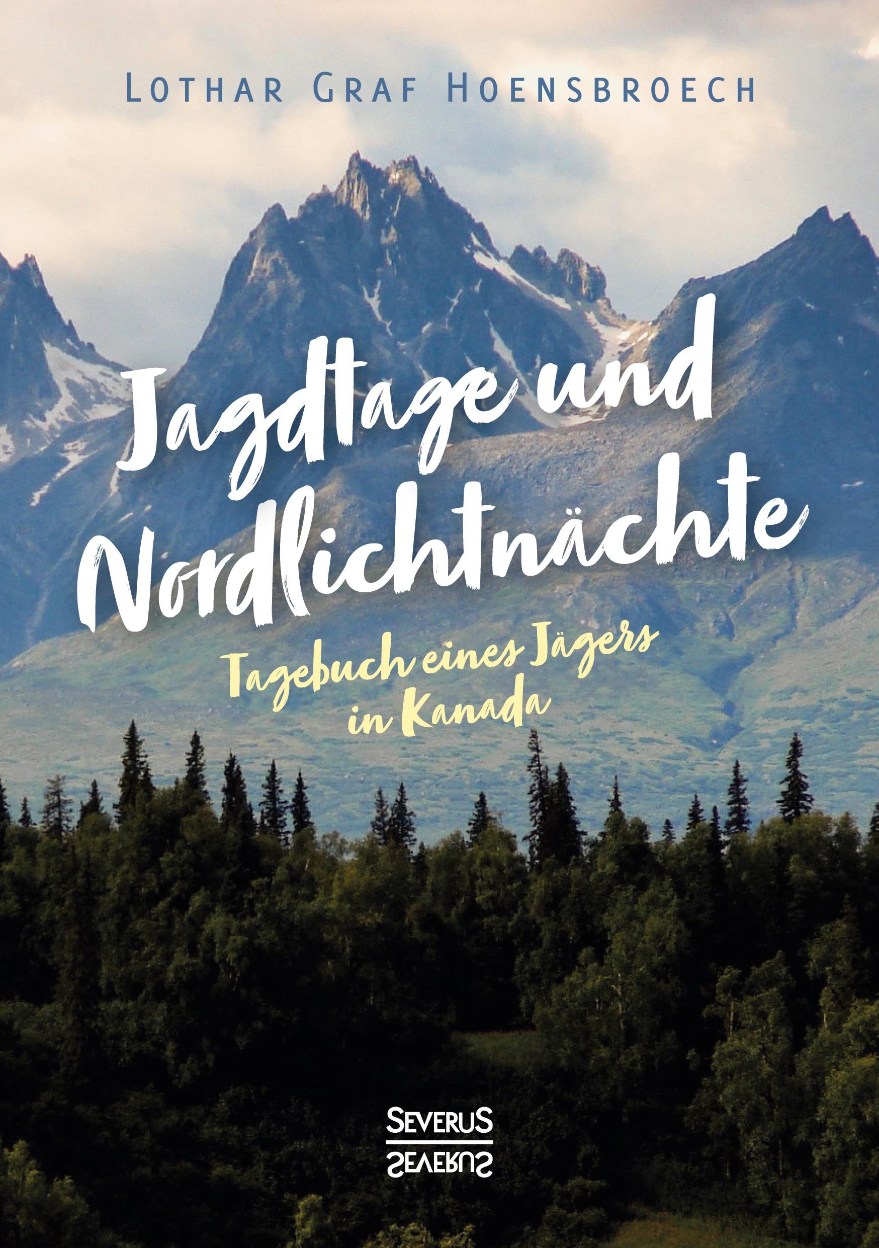 Cover: 9783963453397 | Jagdtage und Nordlichtnächte | Tagebuch eines Jägers in Kanada | Buch