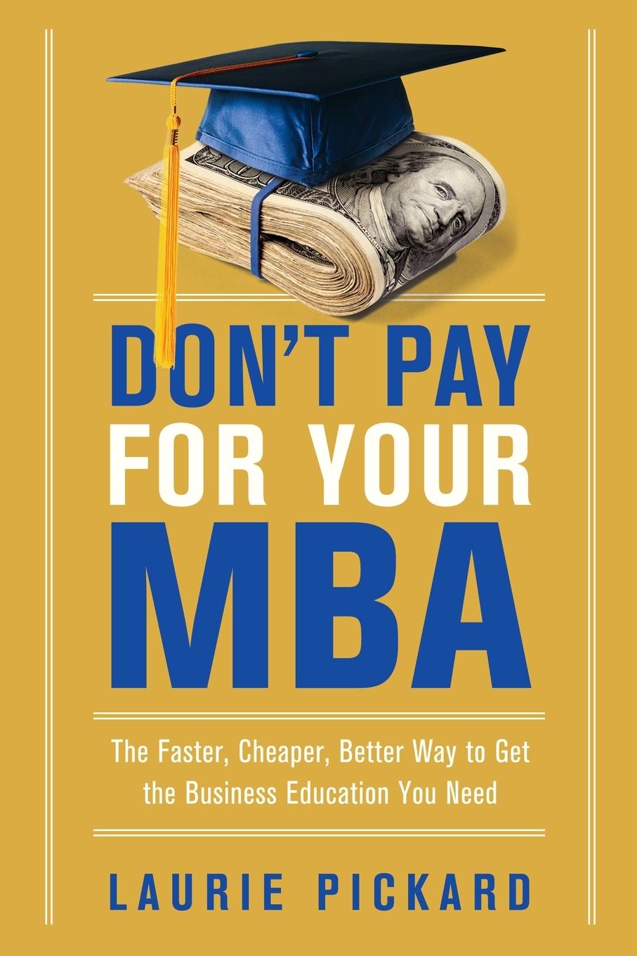 Cover: 9780814438480 | Don't Pay for Your MBA | Laurie Pickard | Taschenbuch | Englisch