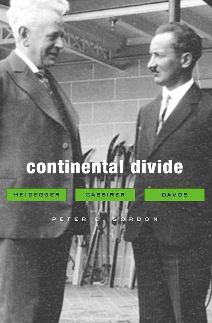 Cover: 9780674064171 | Continental Divide | Heidegger, Cassirer, Davos | Peter E. Gordon