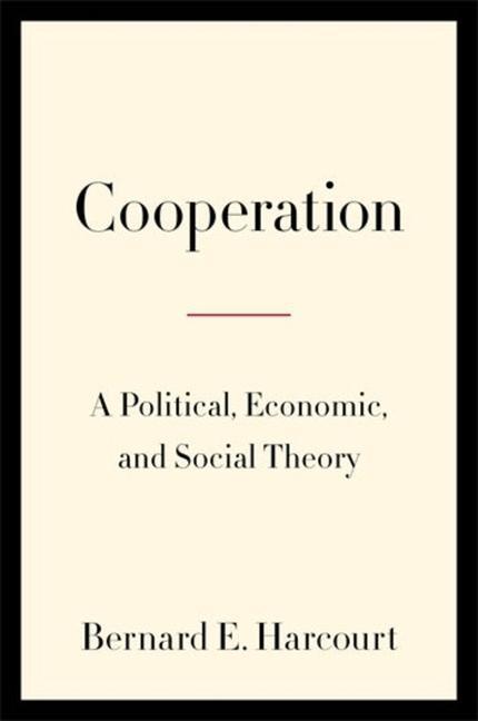 Cover: 9780231216661 | Cooperation | A Political, Economic, and Social Theory | Harcourt