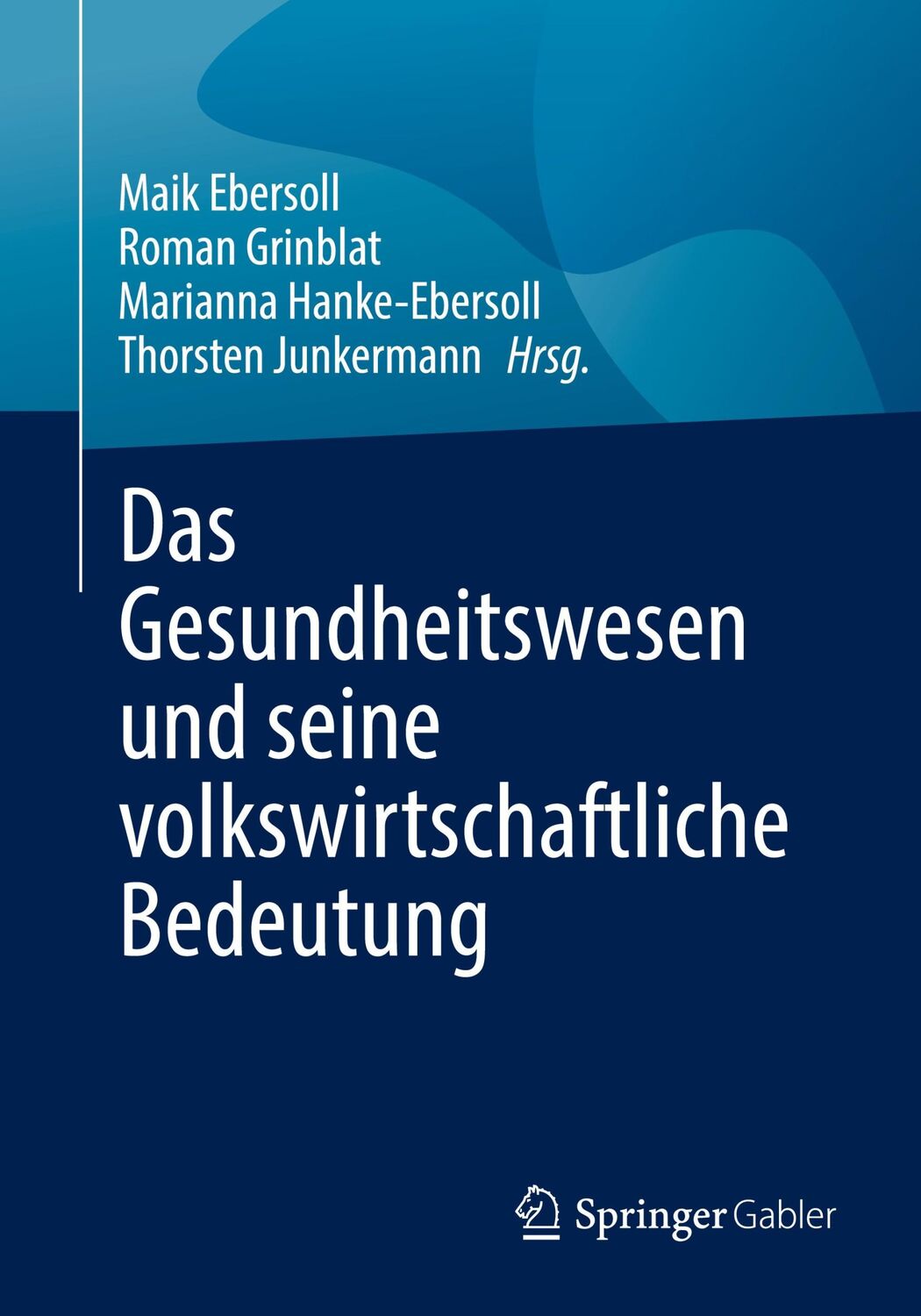 Cover: 9783658369392 | Das Gesundheitswesen und seine volkswirtschaftliche Bedeutung | Buch