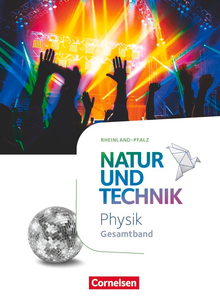 Cover: 9783060105588 | Natur und Technik Physik Gesamtband. Rheinland Pfalz - Schülerbuch