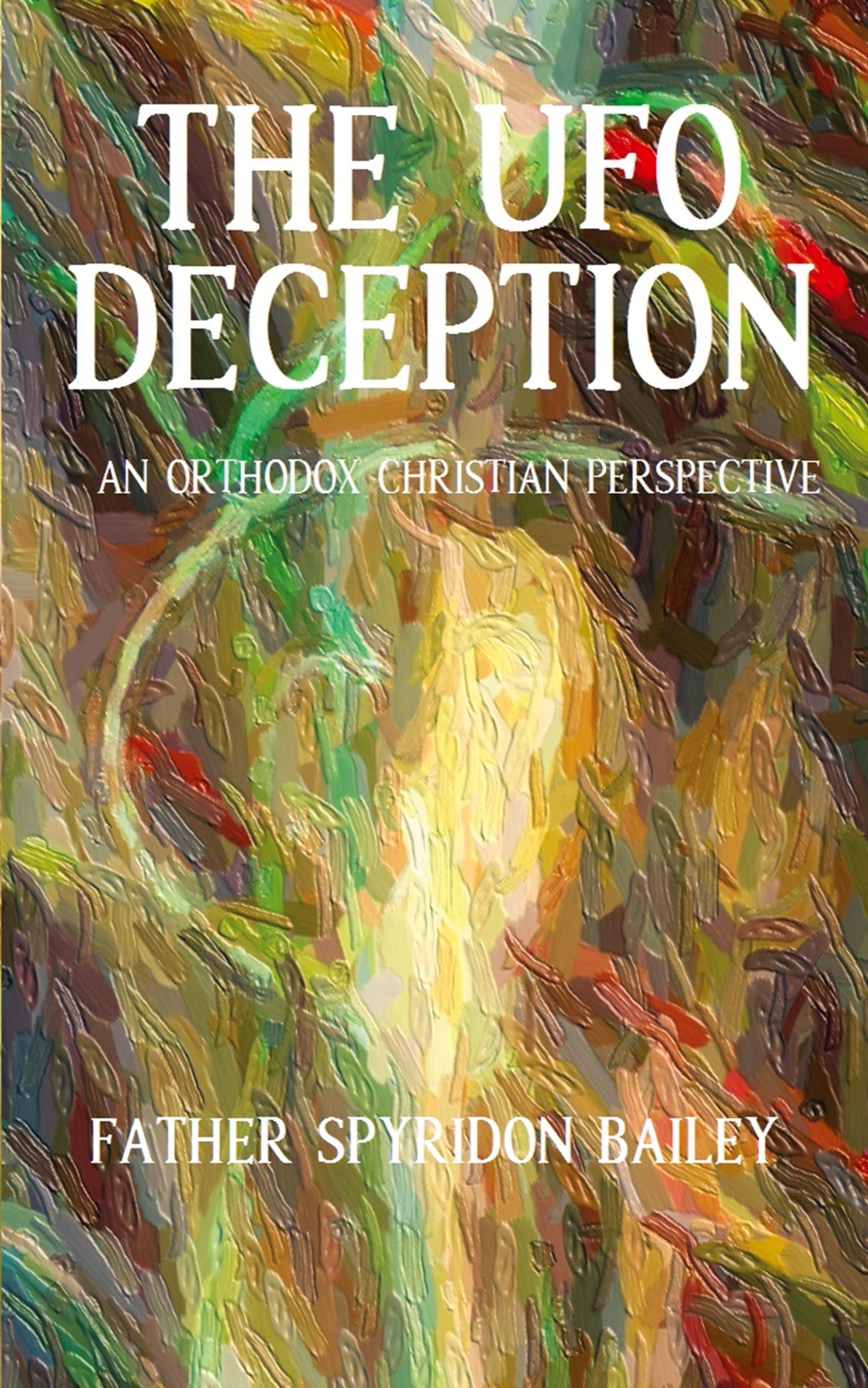 Cover: 9781803022284 | THE UFO DECEPTION | Father Spyridon Bailey | Taschenbuch | Englisch