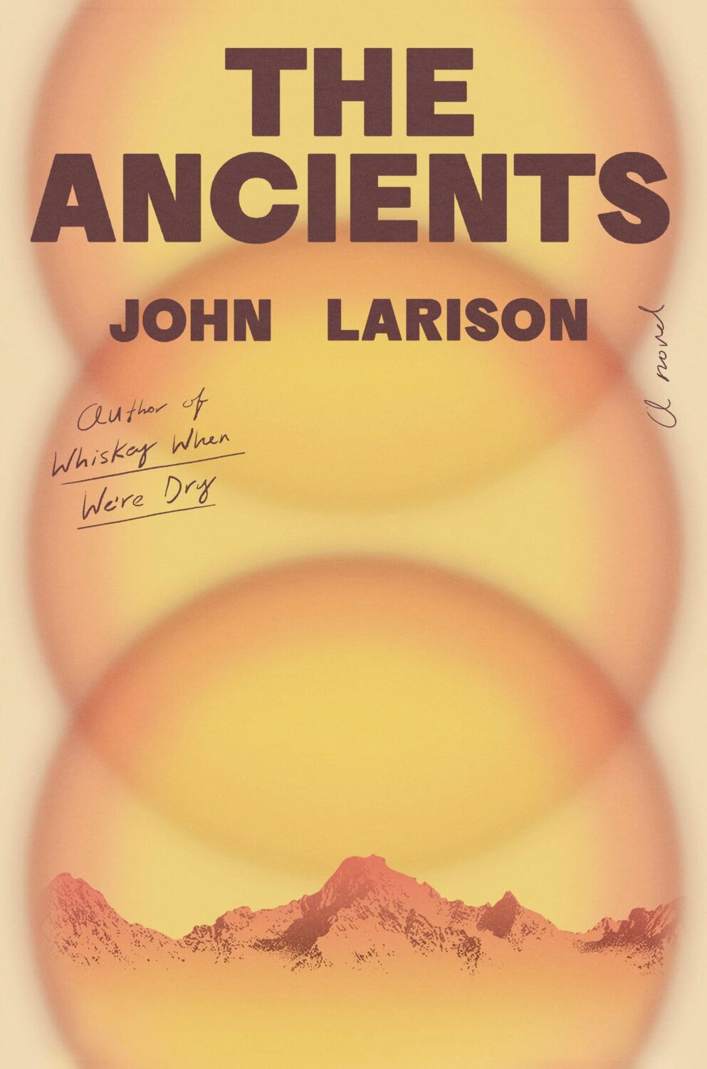 Cover: 9780593831168 | The Ancients | John Larison | Buch | Einband - fest (Hardcover) | 2024