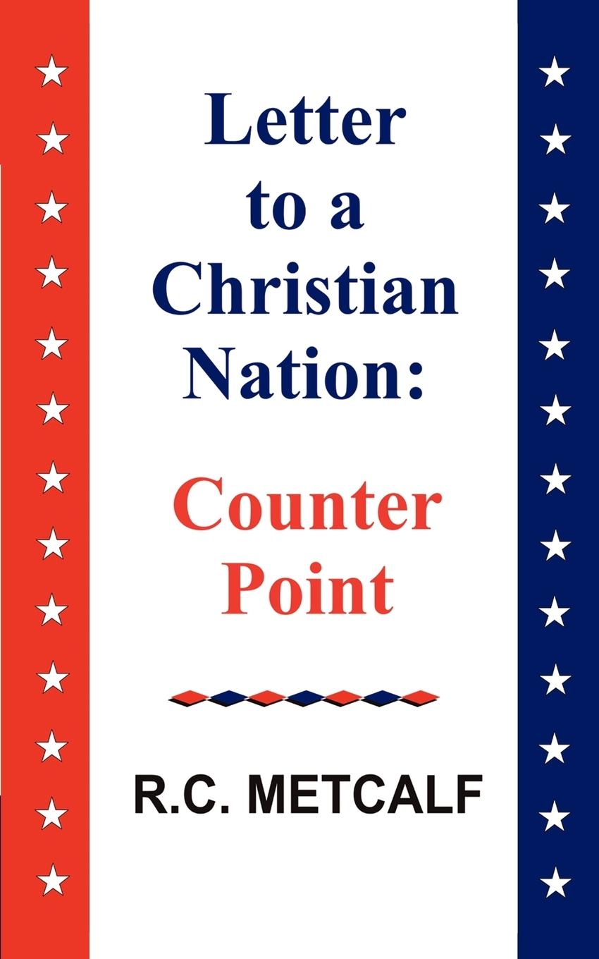 Cover: 9780595432646 | Letter to a Christian Nation | Counter Point | Rc Metcalf | Buch