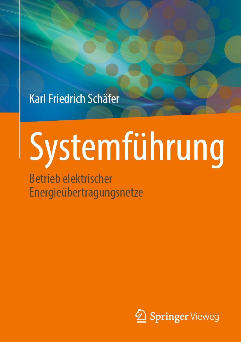 Cover: 9783658361983 | Systemführung | Betrieb elektrischer Energieübertragungsnetze | Buch