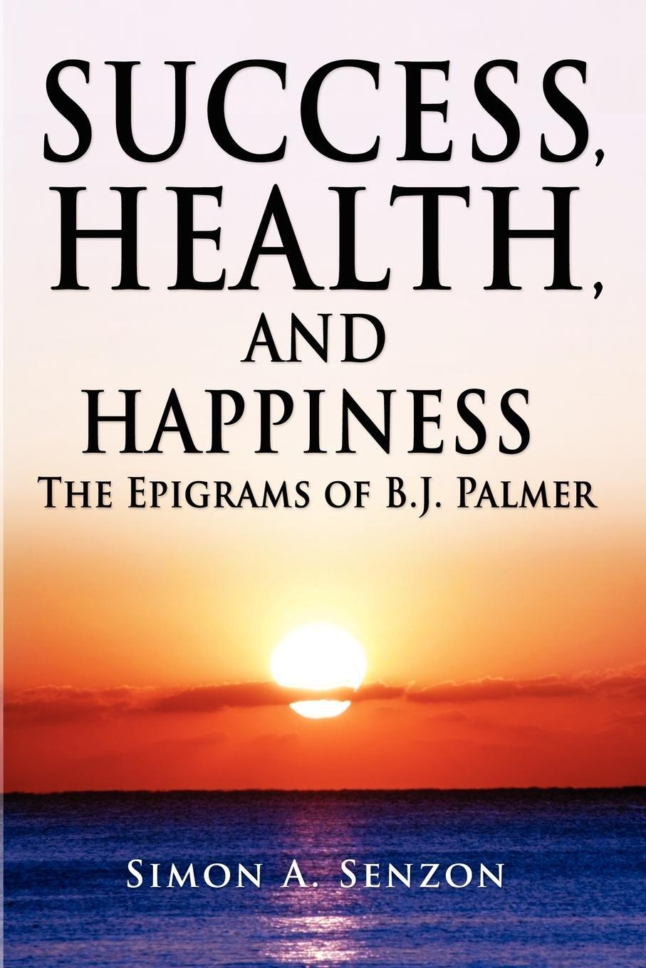 Cover: 9780982724408 | Success, Health, and Happiness | Simon Senzon | Taschenbuch | Englisch