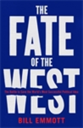 Cover: 9781781257791 | The Fate of the West | Bill Emmott | Taschenbuch | Englisch | 2017