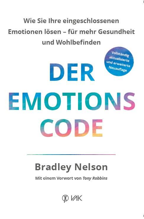 Cover: 9783867312417 | Der Emotionscode | Bradley Nelson | Taschenbuch | Deutsch | 2020 | VAK