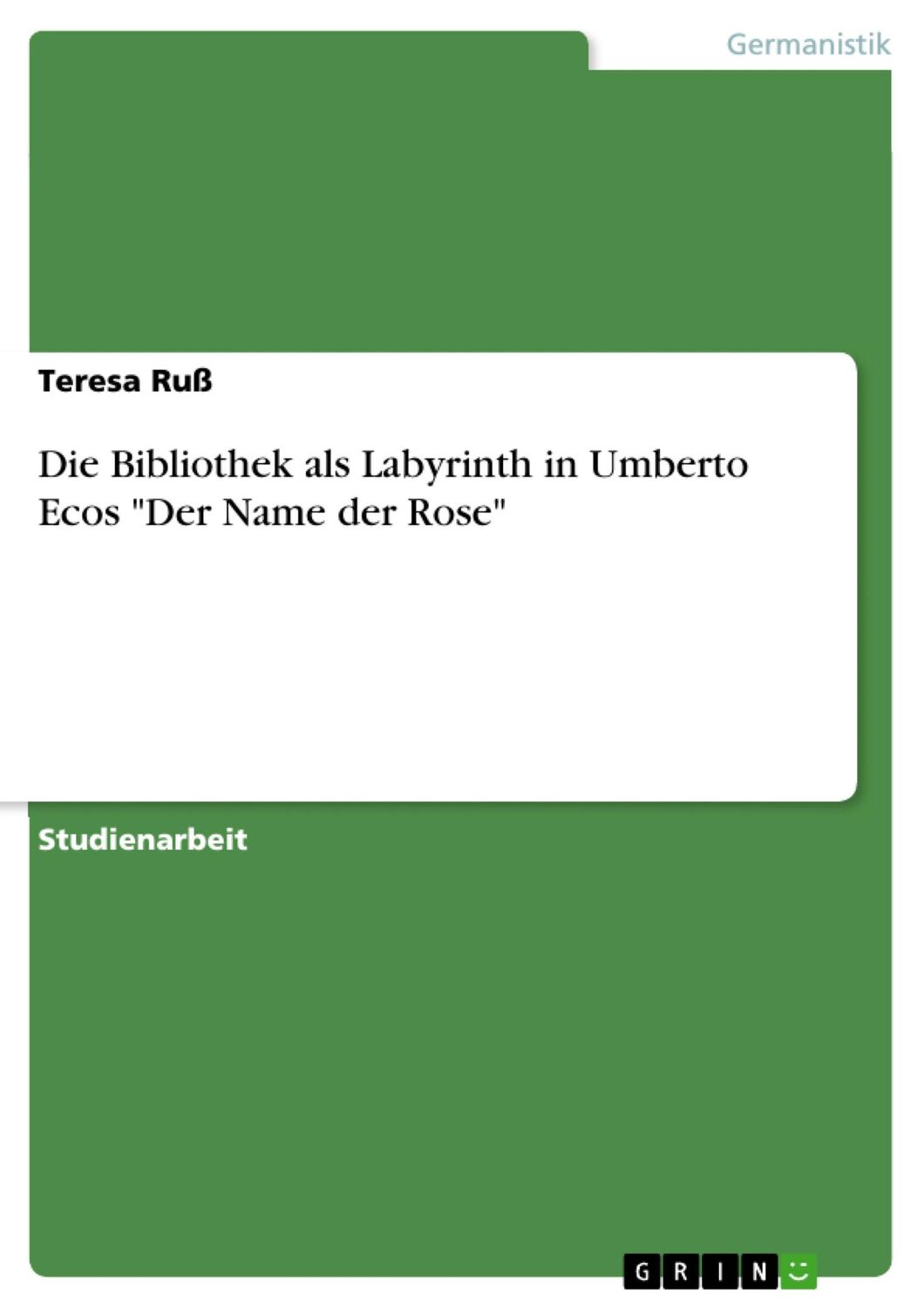 Cover: 9783668562516 | Die Bibliothek als Labyrinth in Umberto Ecos "Der Name der Rose" | Ruß