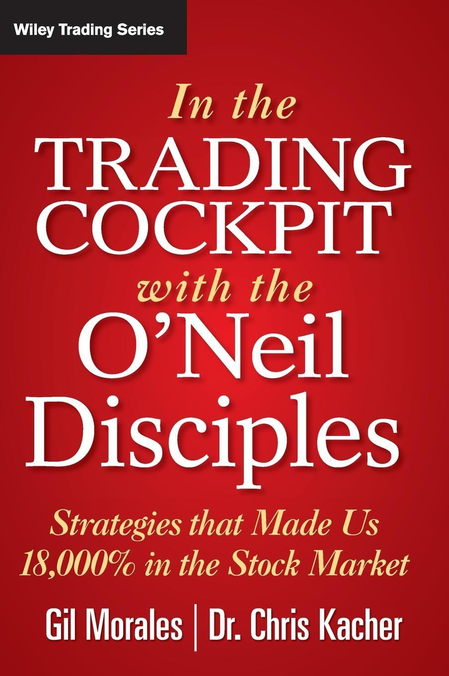 Cover: 9781118273029 | In The Trading Cockpit with the O'Neil Disciples | Gil Morales (u. a.)