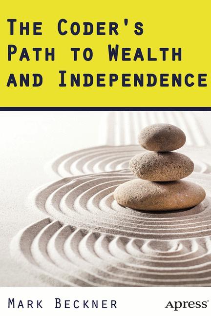 Cover: 9781484204221 | The Coder's Path to Wealth and Independence | Mark Beckner | Buch