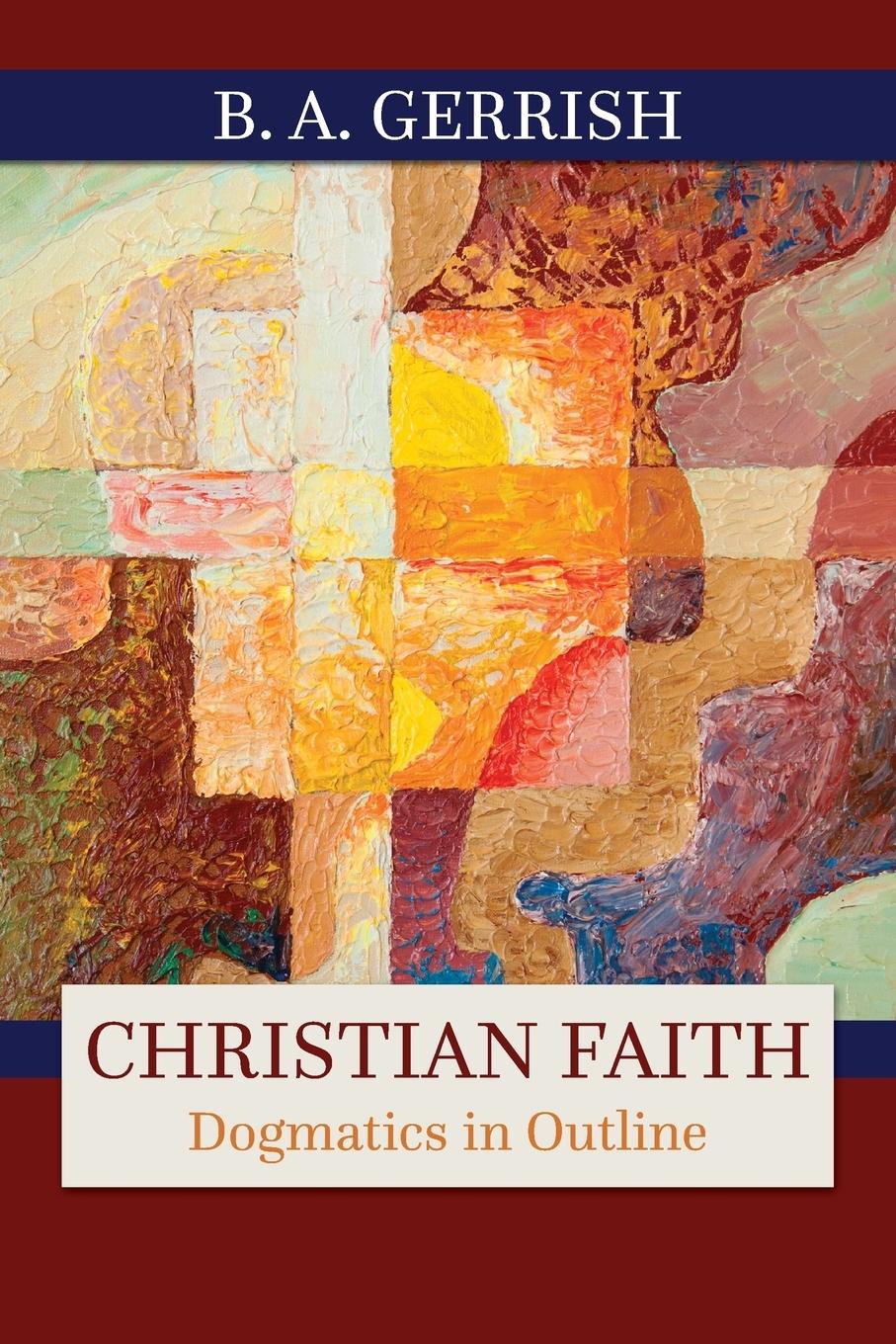 Cover: 9780664256982 | Christian Faith | B. A. Gerrish | Taschenbuch | Englisch | 2015