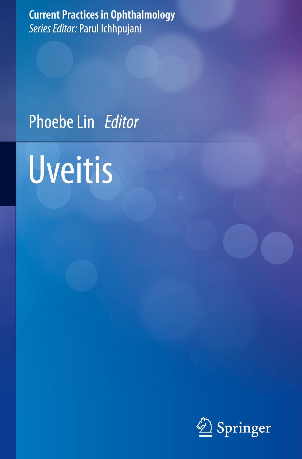 Cover: 9789811503306 | Uveitis | Phoebe Lin | Buch | Current Practices in Ophthalmology | vii