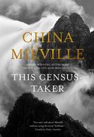 Cover: 9781509812134 | This Census-Taker | China Mieville | Taschenbuch | 140 S. | Englisch