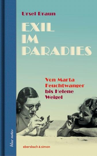 Cover: 9783869153117 | Exil im Paradies. Von Marta Feuchtwanger bis Helene Weigel | Braun