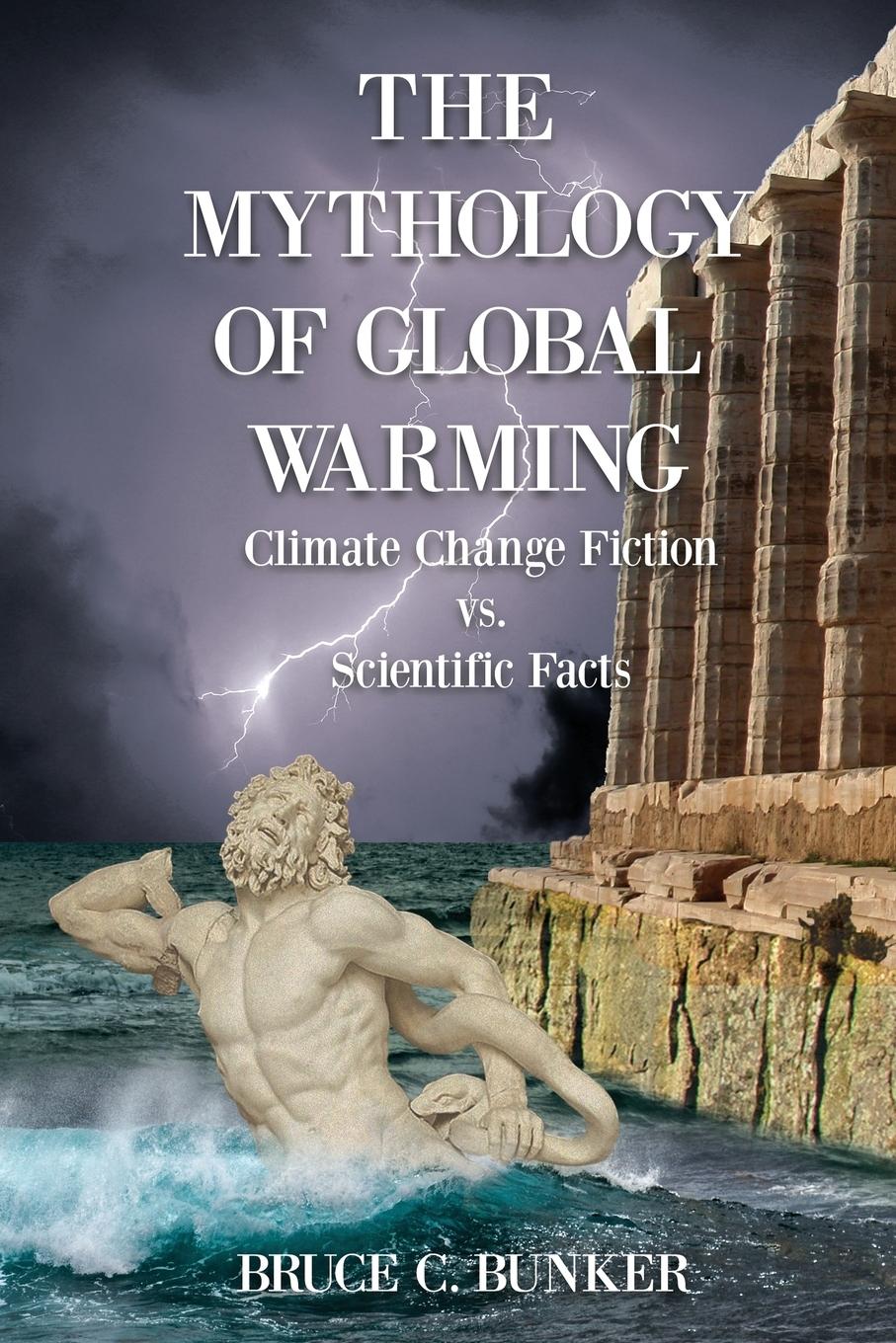 Cover: 9781945181474 | The Mythology of Global Warming | Bruce Bunker | Taschenbuch | 2018