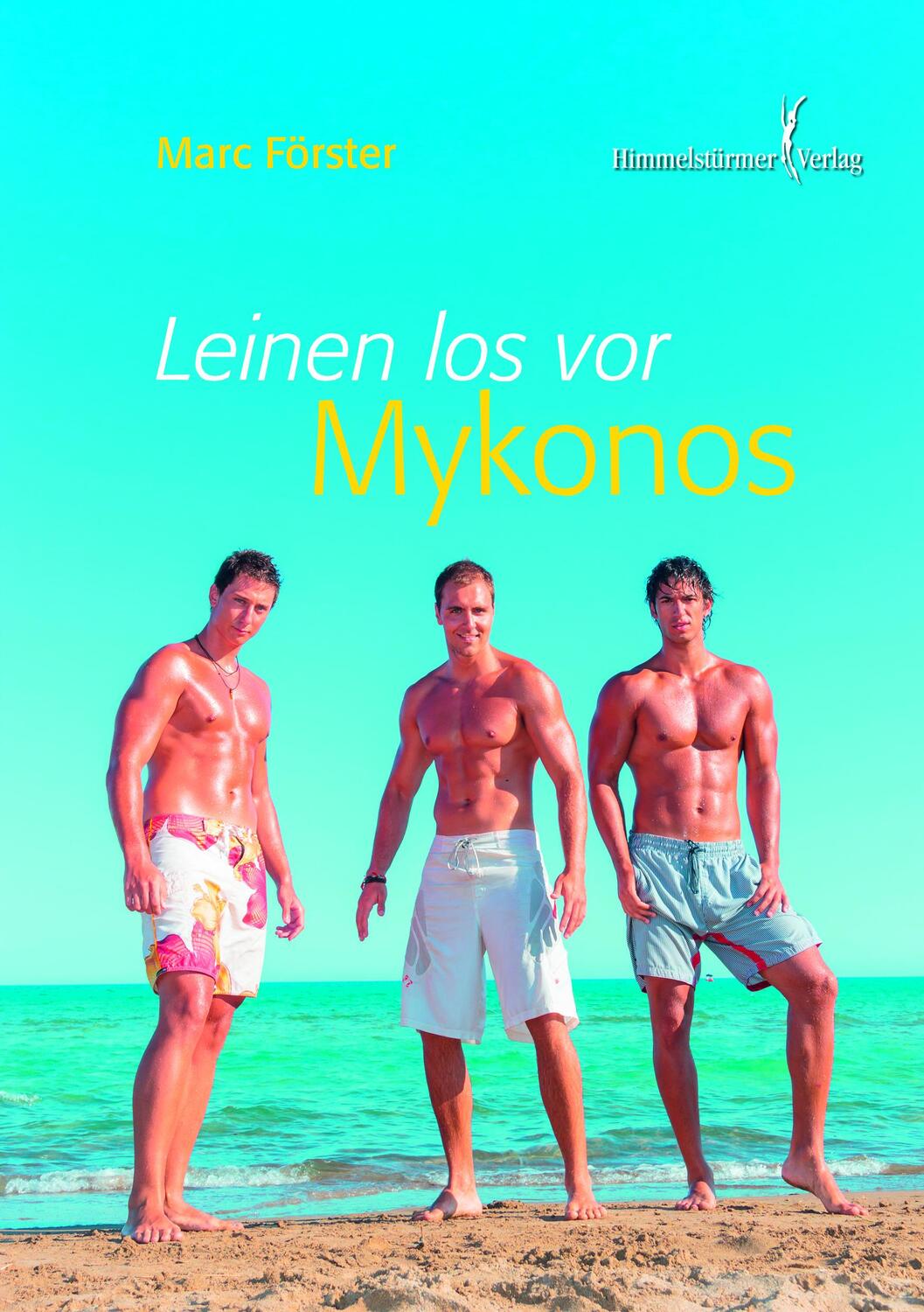 Cover: 9783863616113 | Leinen los vor Mykonos | Marc Förster | Taschenbuch | Paperback | 2017