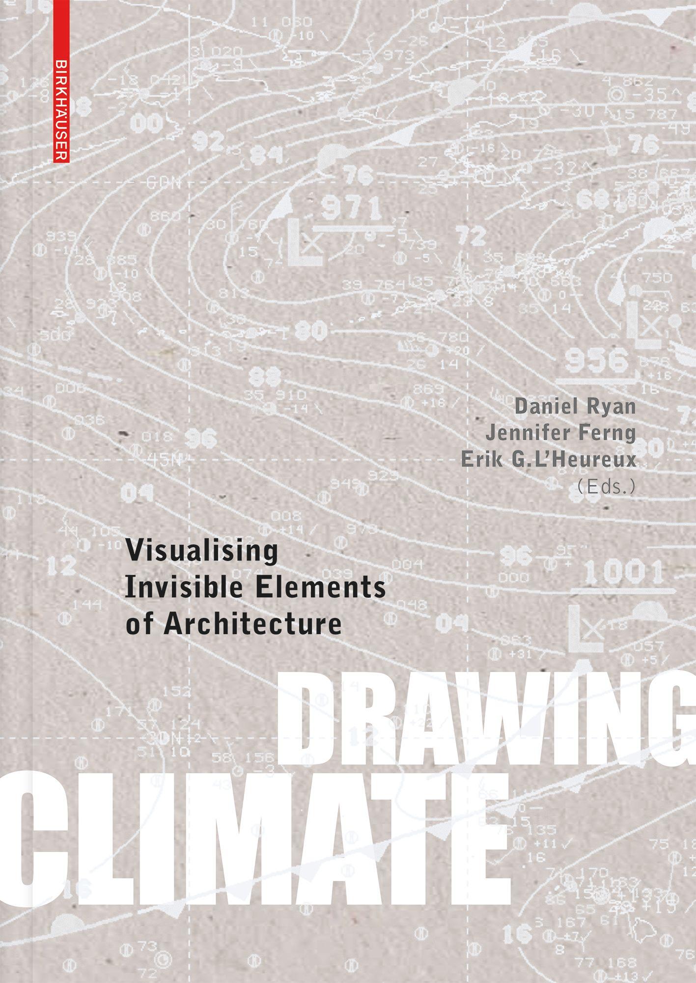 Cover: 9783035623604 | Drawing Climate | Visualising Invisible Elements of Architecture