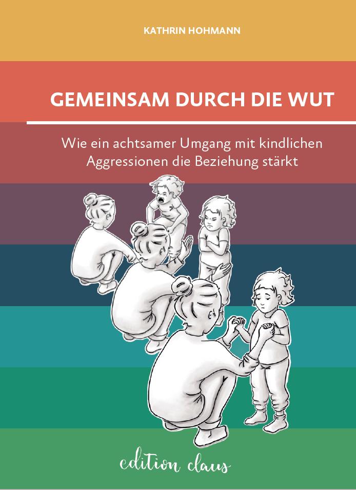 Cover: 9783982264301 | Gemeinsam durch die Wut | Kathrin Hohmann | Buch | 252 S. | Deutsch