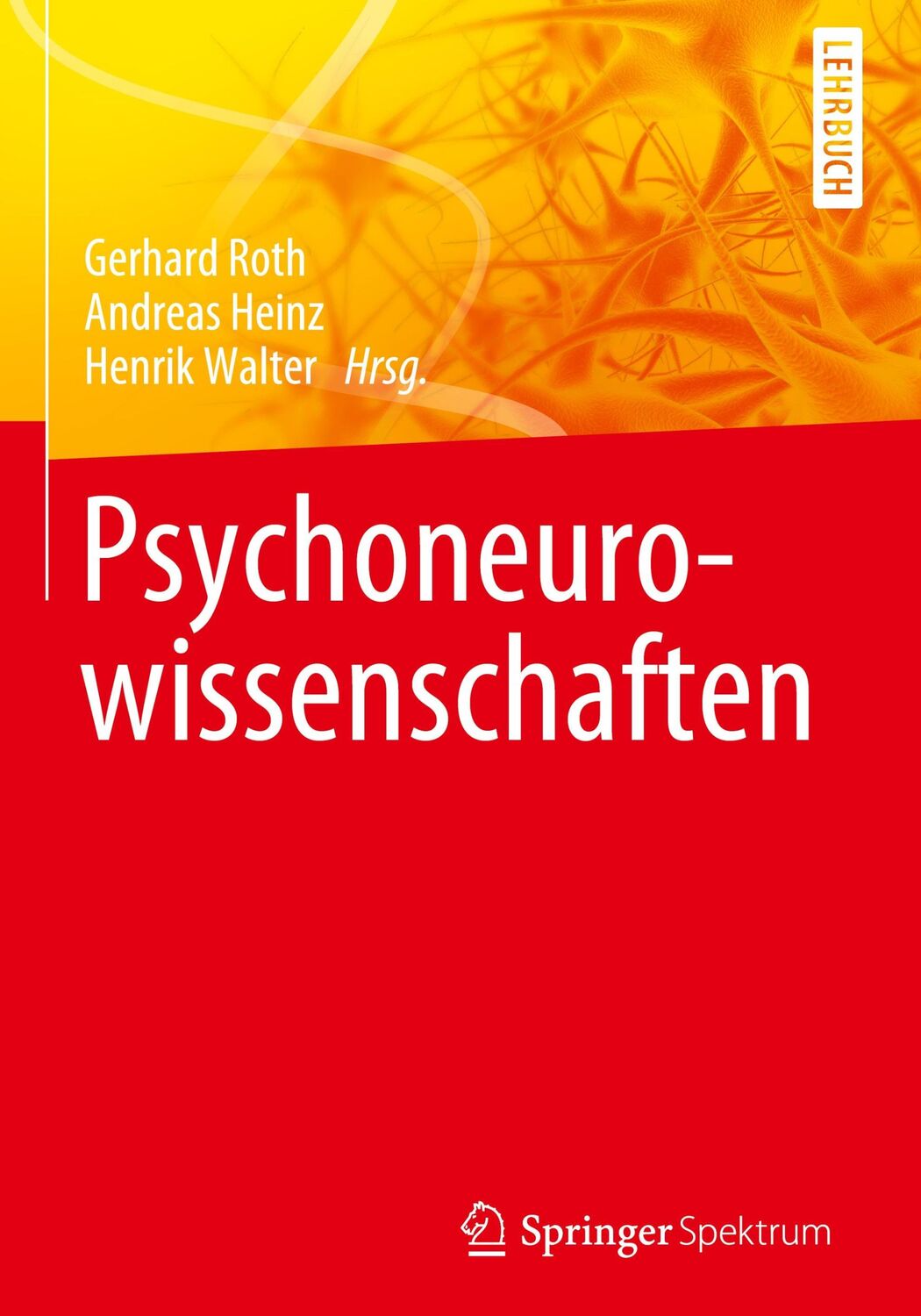 Cover: 9783662590379 | Psychoneurowissenschaften | Gerhard Roth (u. a.) | Buch | XIV | 2020