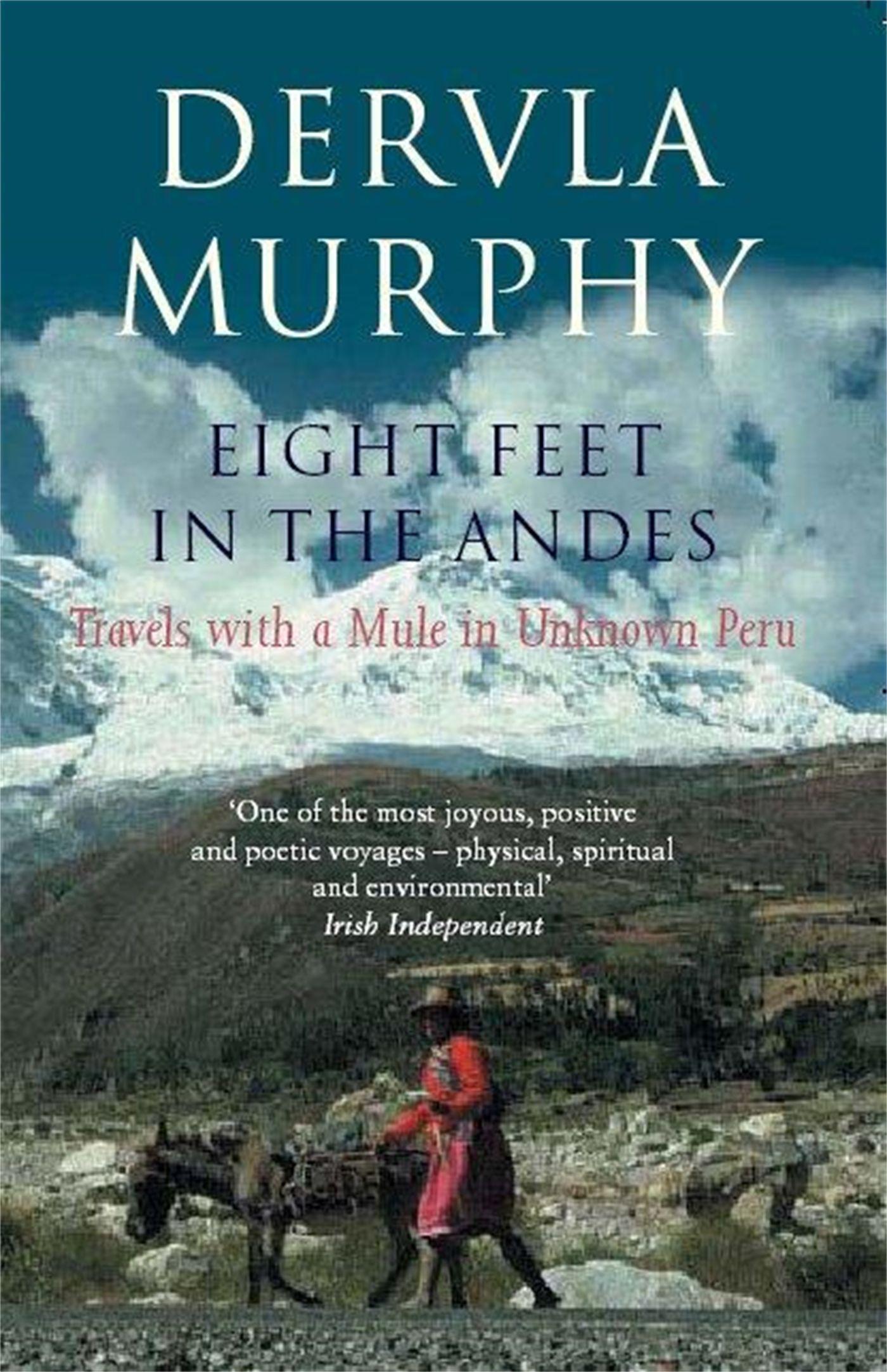 Cover: 9780719565168 | Eight Feet in the Andes | Travels with a Mule in Unknown Peru | Murphy