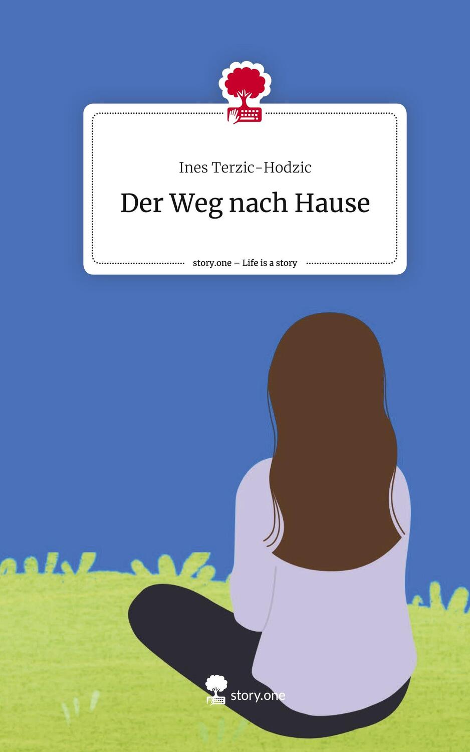 Cover: 9783711546029 | Der Weg nach Hause. Life is a Story - story.one | Ines Terzic-Hodzic