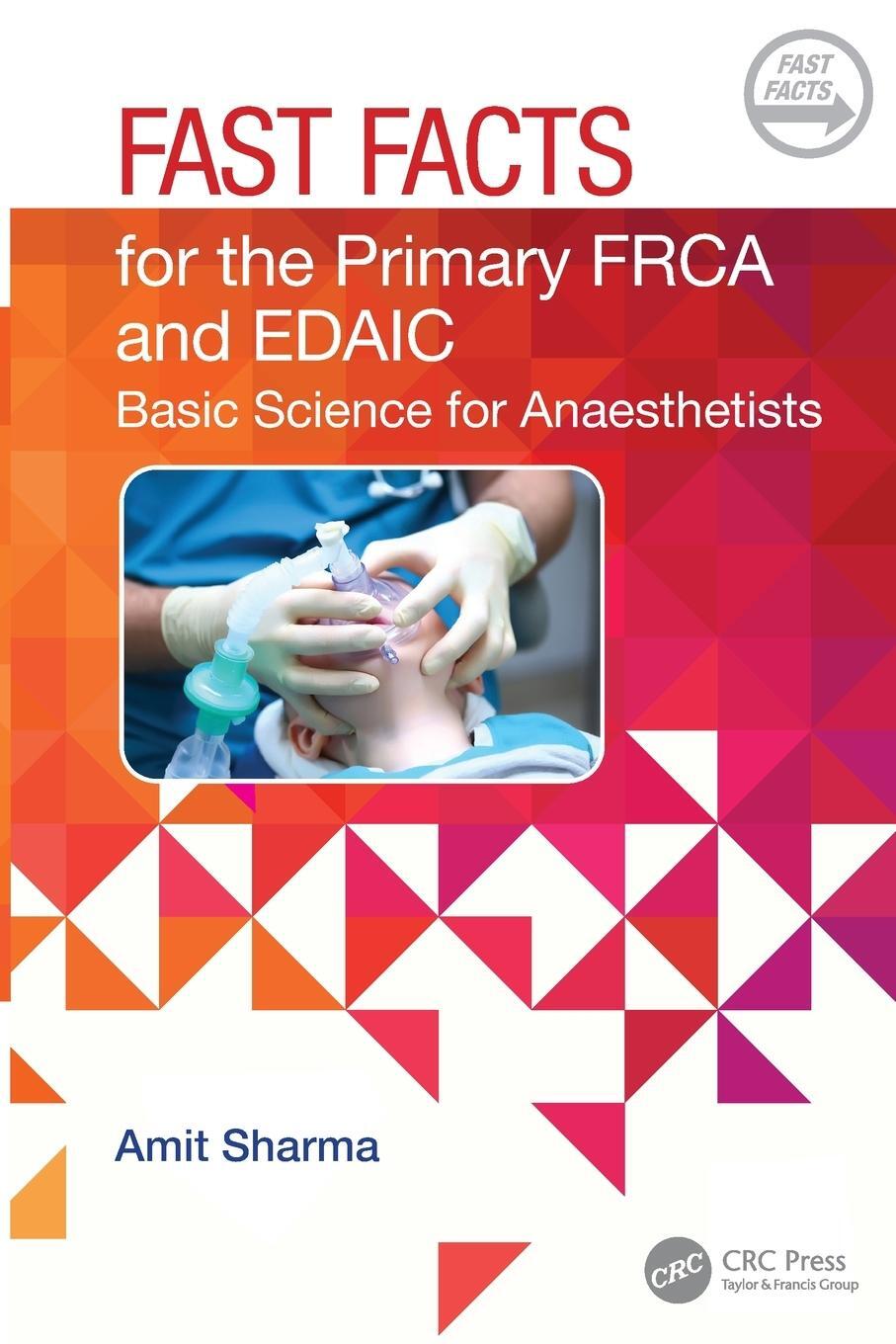 Cover: 9781032483597 | Fast Facts for the Primary FRCA and EDAIC | Amit Sharma | Taschenbuch