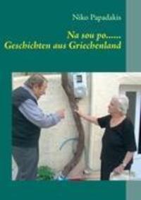 Cover: 9783842338869 | Na sou po...... Geschichten aus Griechenland | Niko Papadakis | Buch