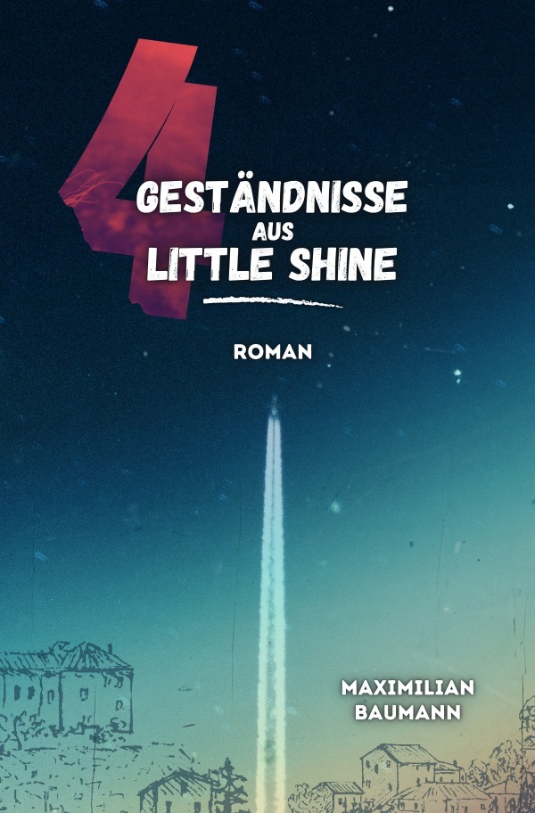 Cover: 9783818737207 | 4 Geständnisse aus Little Shine | DE | Maximilian Baumann | Buch