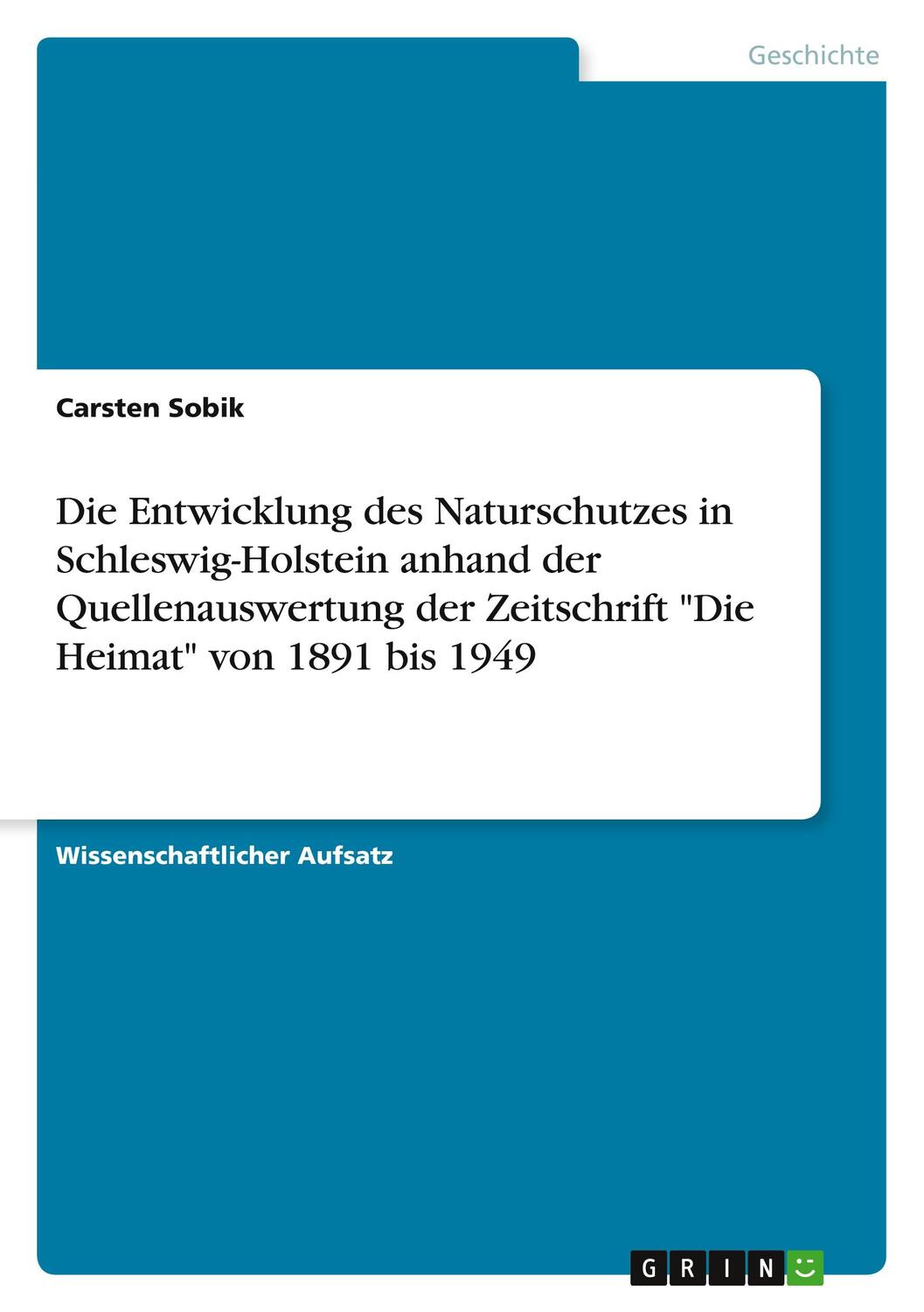 Cover: 9783640328772 | Die Entwicklung des Naturschutzes in Schleswig-Holstein anhand der...