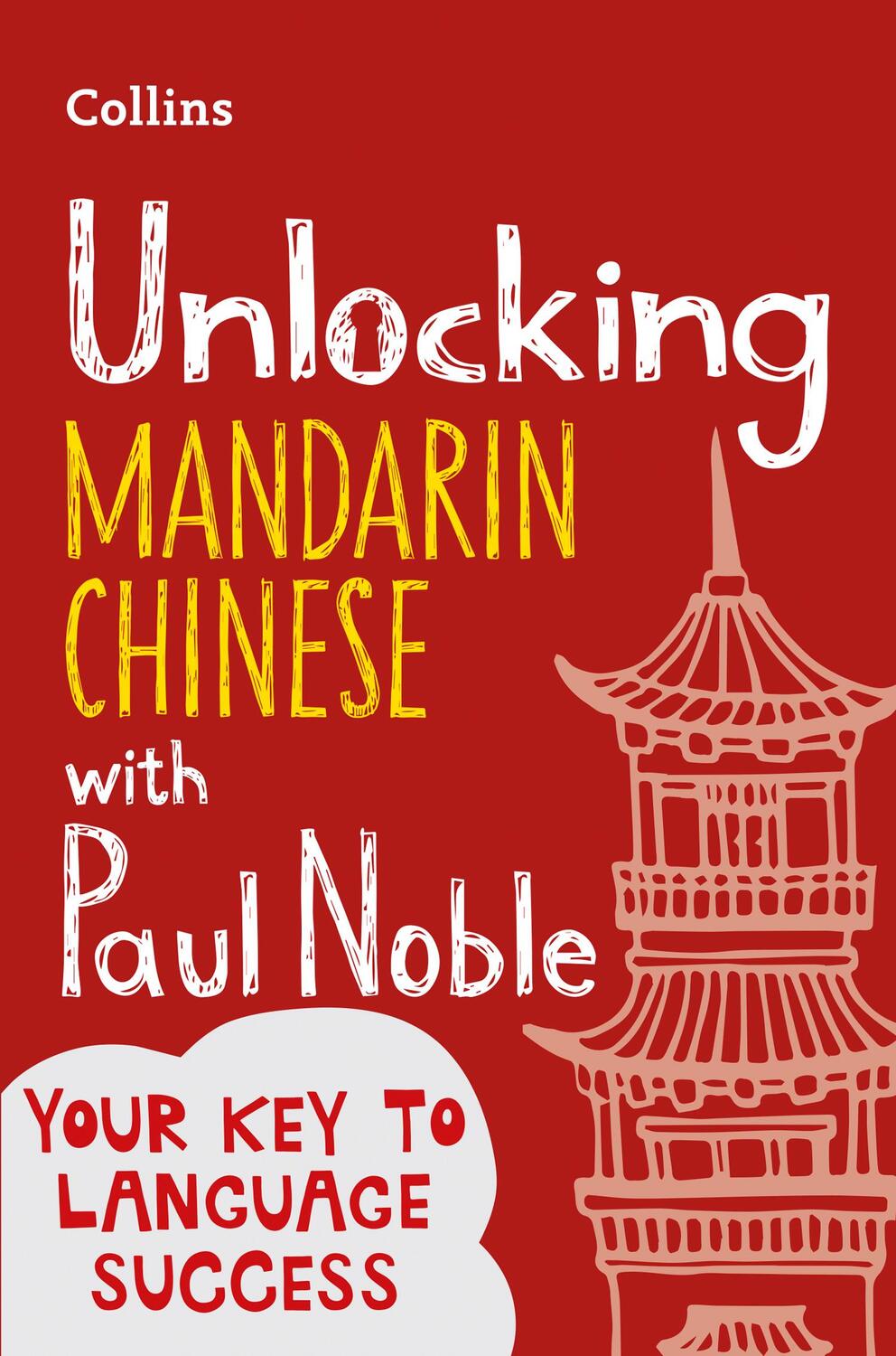 Cover: 9780008408169 | Unlocking Mandarin Chinese with Paul Noble | Kai-Ti Noble (u. a.)