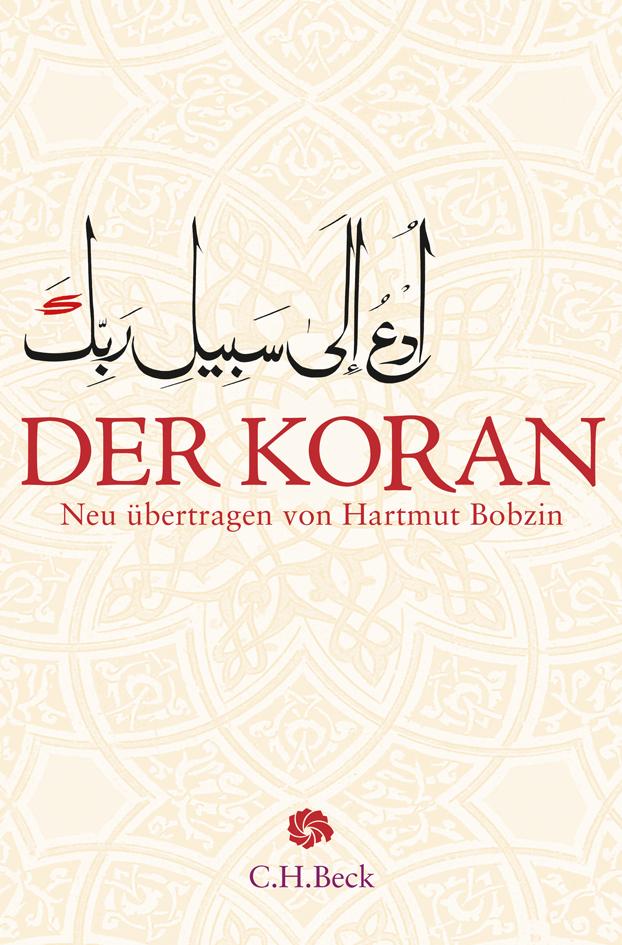 Cover: 9783406715273 | Der Koran | Mit Erläuterungen | Hartmut Bobzin | Buch | 831 S. | 2017