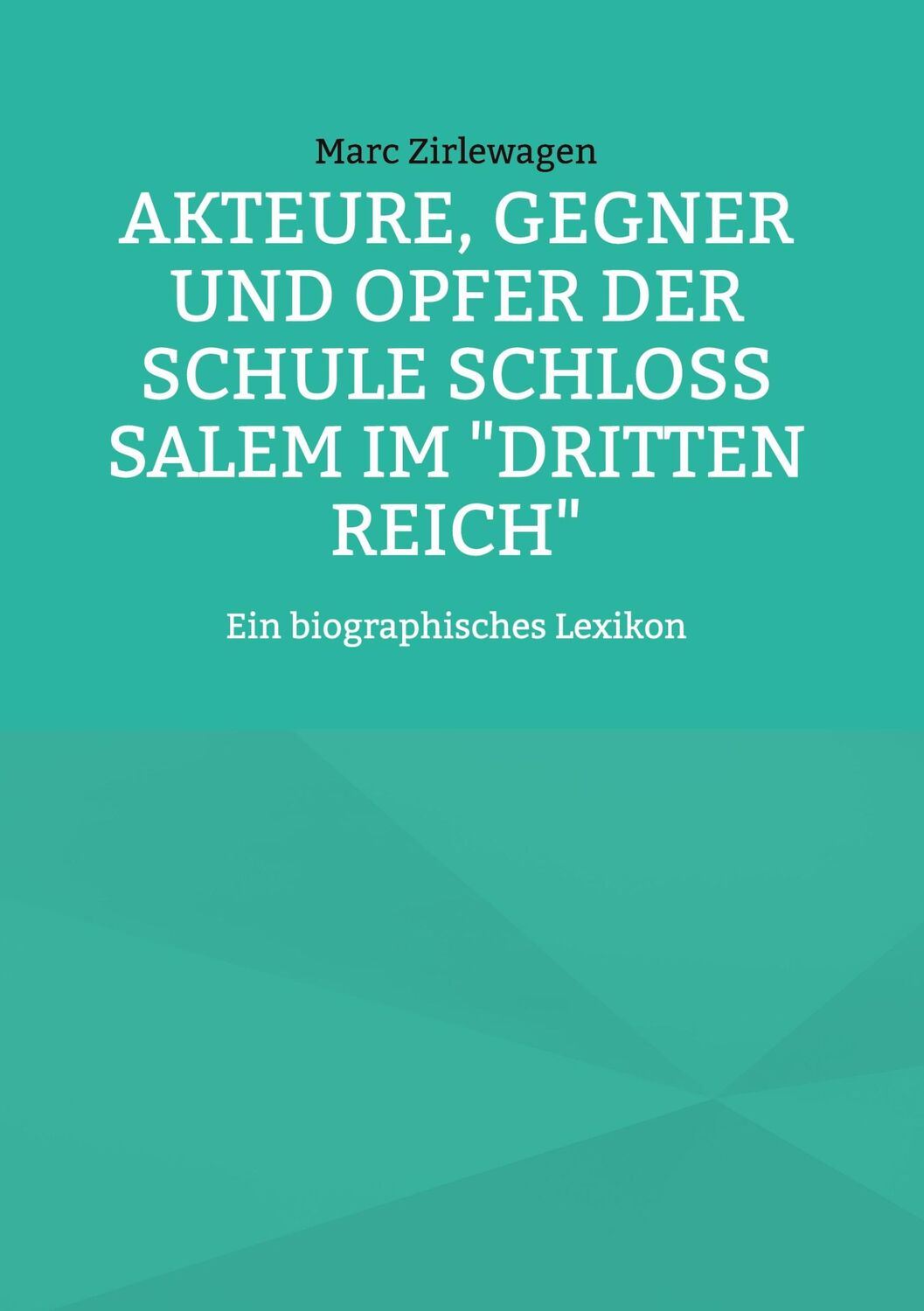 Cover: 9783756276769 | Akteure, Gegner und Opfer der Schule Schloss Salem im "Dritten Reich"