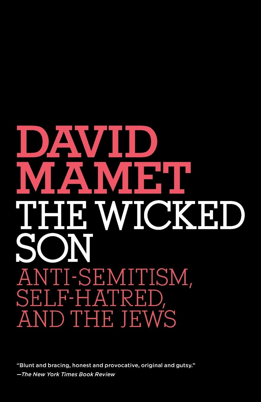 Cover: 9780805211573 | The Wicked Son | Anti-Semitism, Self-hatred, and the Jews | Mamet