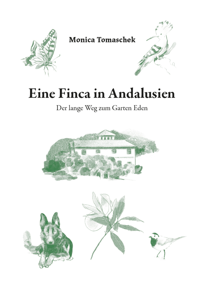 Cover: 9783991298533 | Eine Finca in Andalusien | Der lange Weg zum Garten Eden | Tomaschek