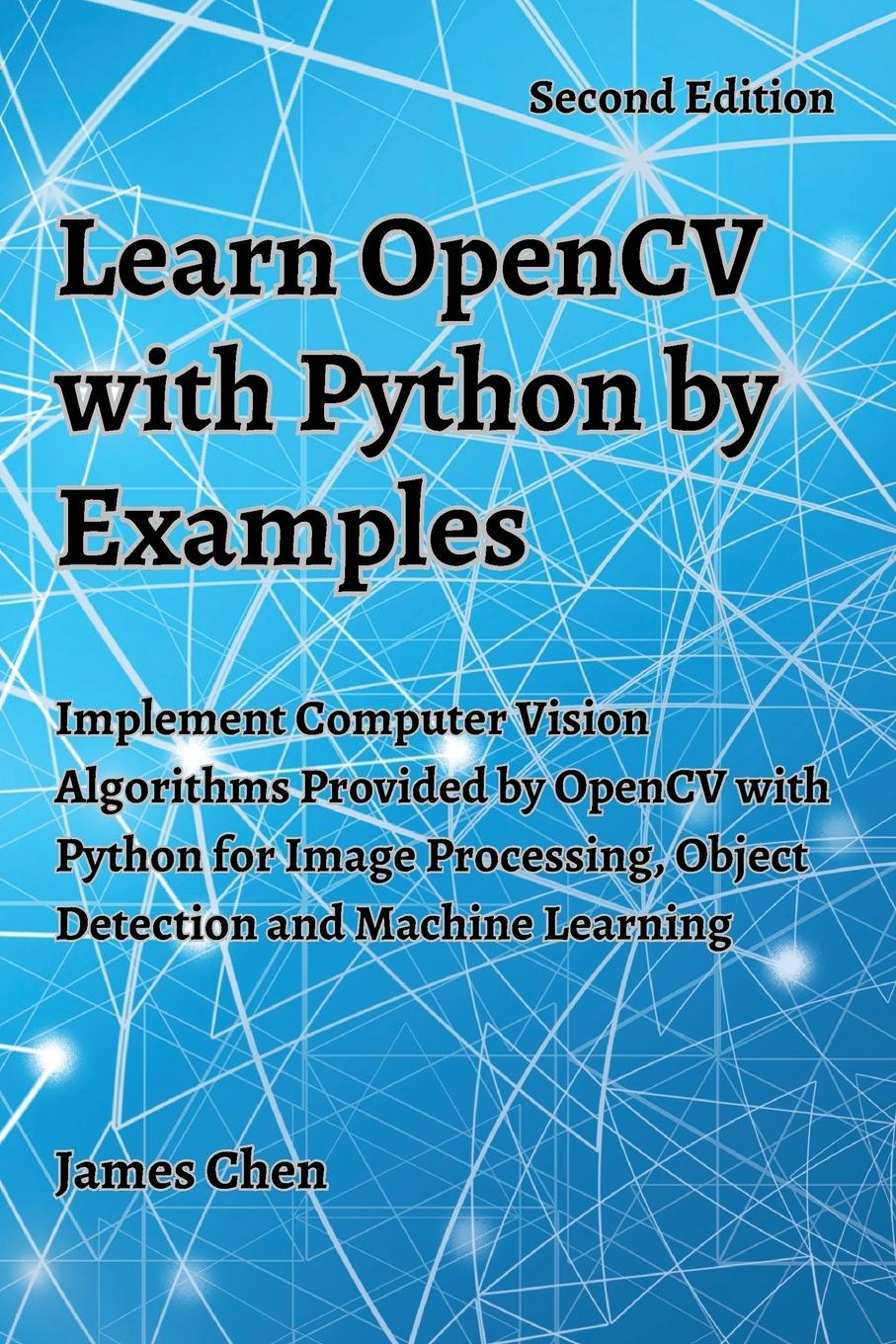 Cover: 9781738908431 | Learn OpenCV with Python by Examples | James Chen | Taschenbuch | 2023