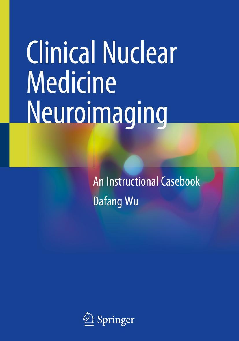 Cover: 9783030408923 | Clinical Nuclear Medicine Neuroimaging | An Instructional Casebook