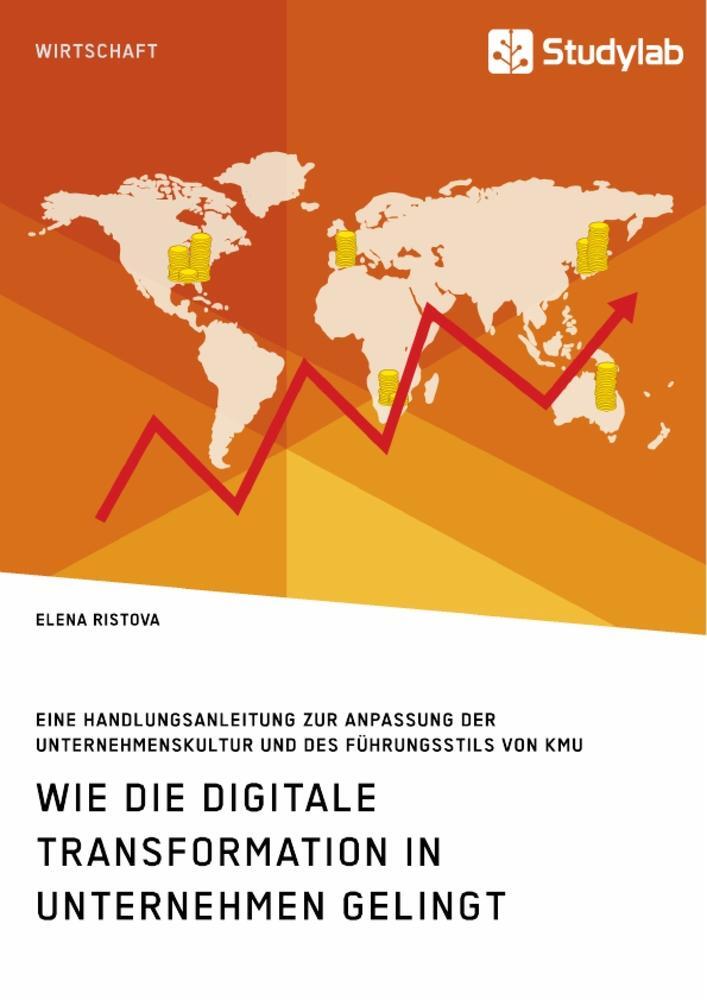 Cover: 9783960959540 | Wie die digitale Transformation in Unternehmen gelingt. Eine...