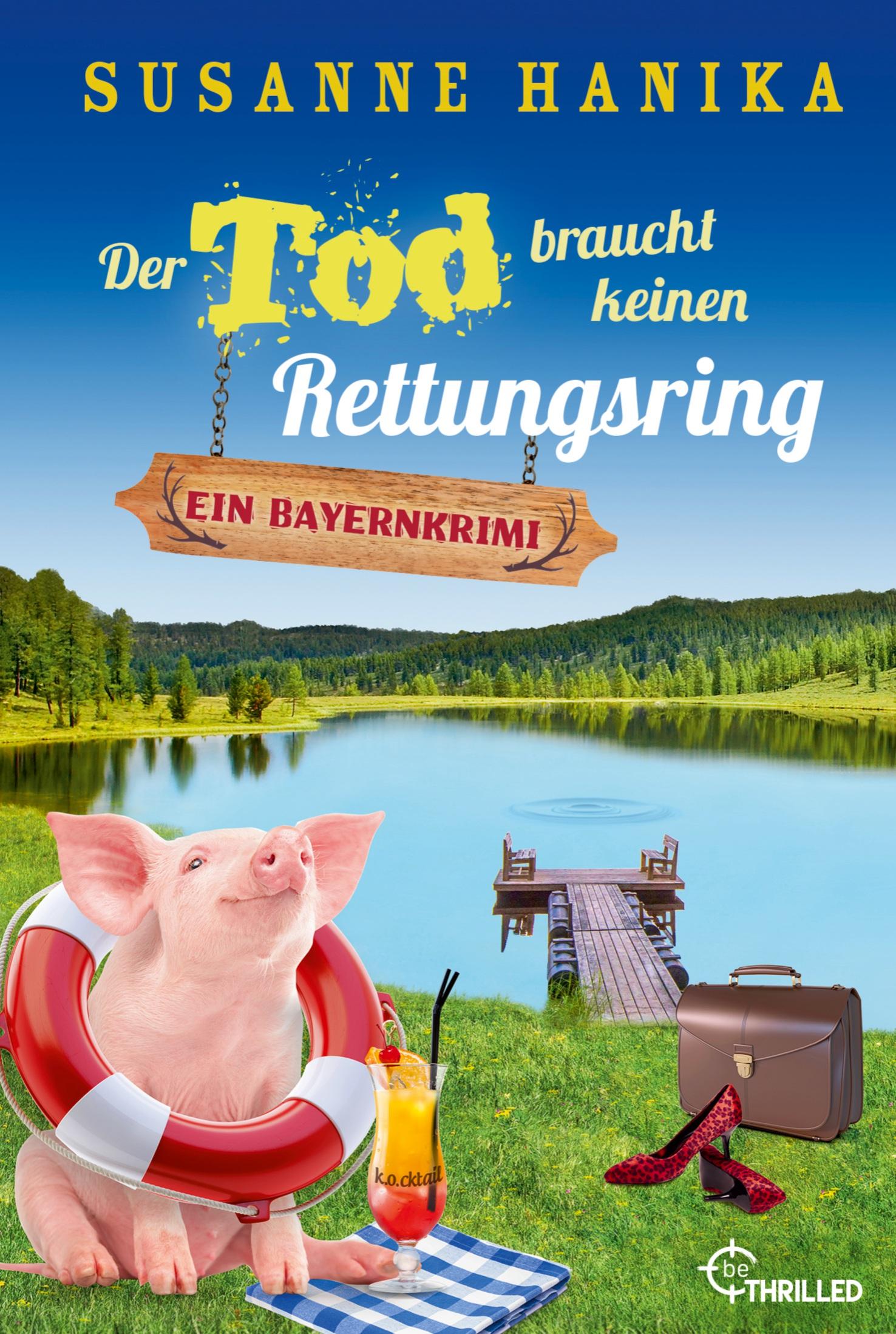 Cover: 9783741303517 | Der Tod braucht keinen Rettungsring | Ein Bayernkrimi | Susanne Hanika