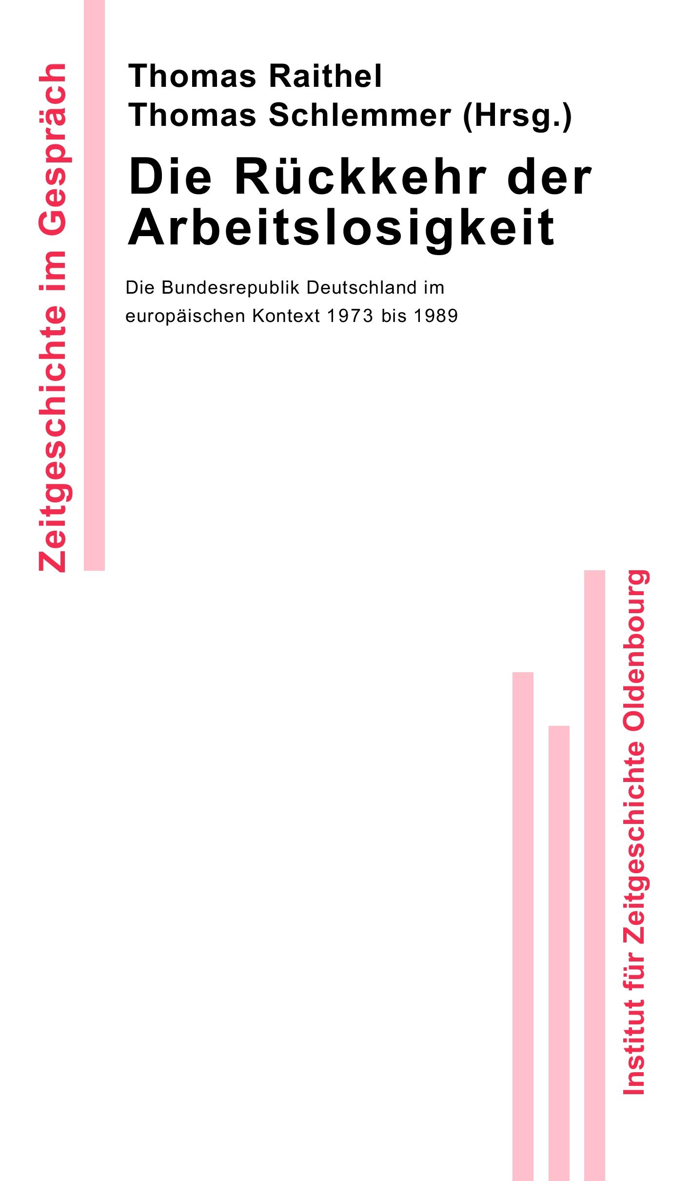 Cover: 9783486589504 | Die Rückkehr der Arbeitslosigkeit | Thomas Schlemmer (u. a.) | Buch