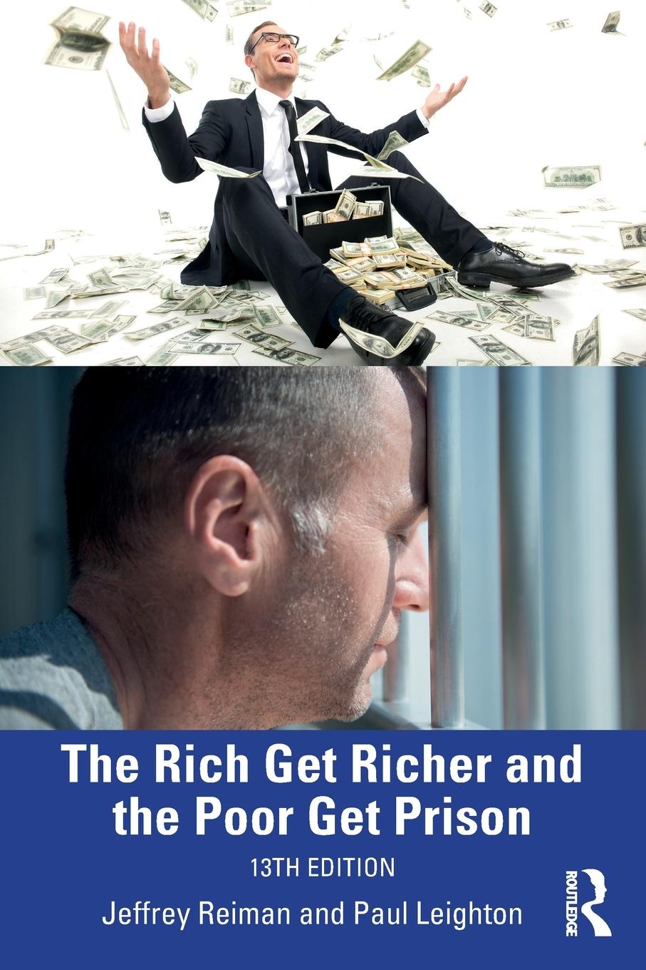 Cover: 9781032437521 | The Rich Get Richer and the Poor Get Prison | Jeffrey Reiman (u. a.)