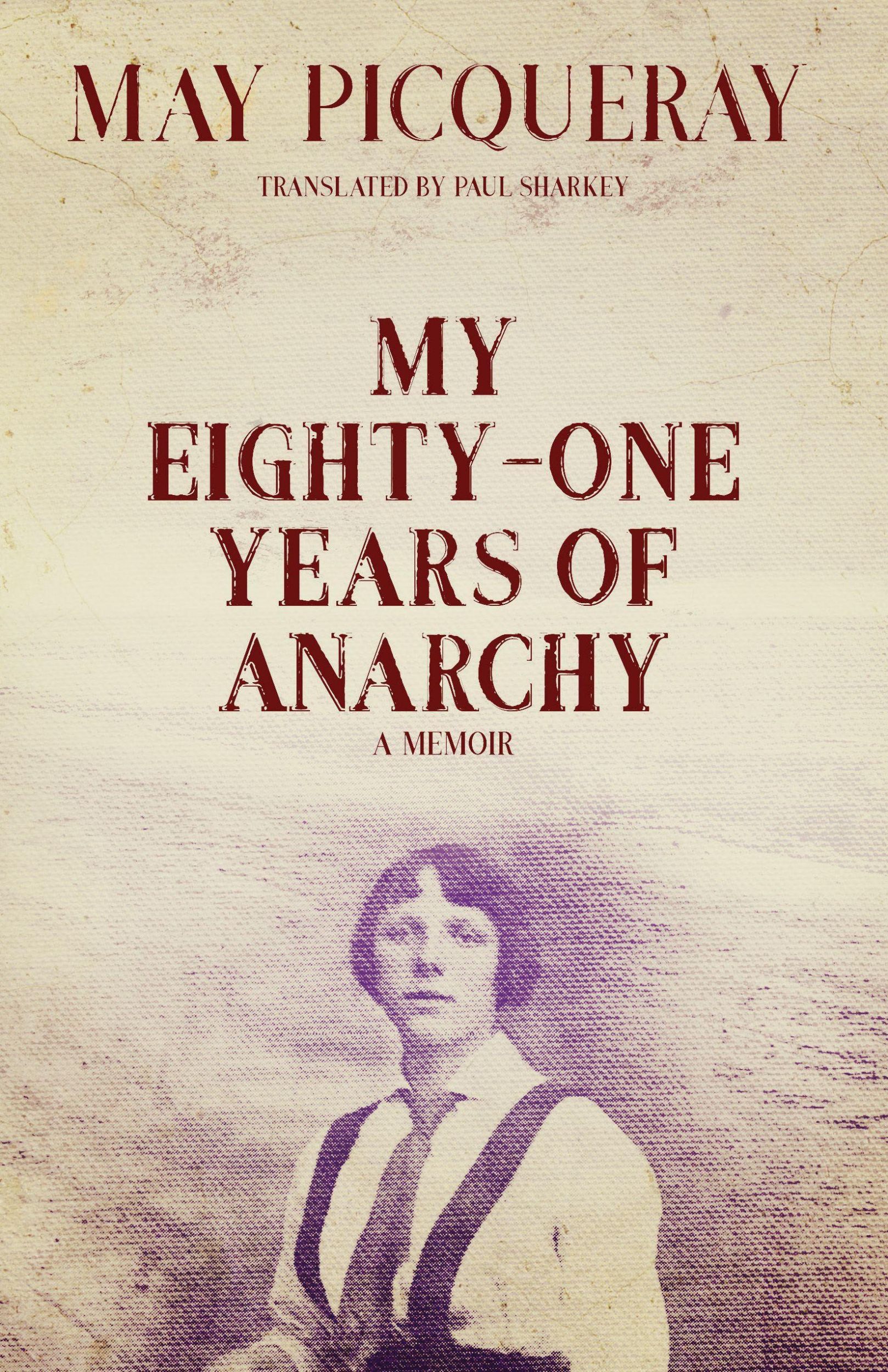 Cover: 9781849353229 | My Eighty-One Years of Anarchy | A Memoir | May Picqueray | Buch