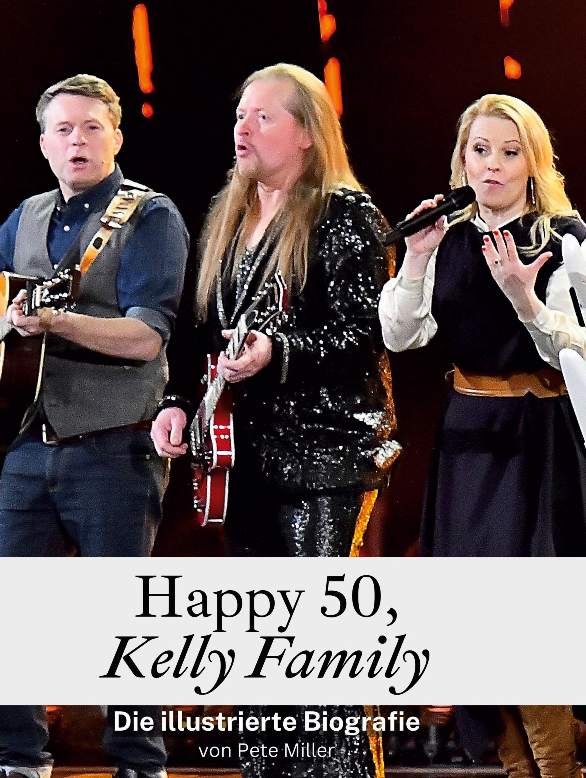 Cover: 9783759136770 | Happy 50, Kelly Family | Die illustrierte Biografie | Pete Miller