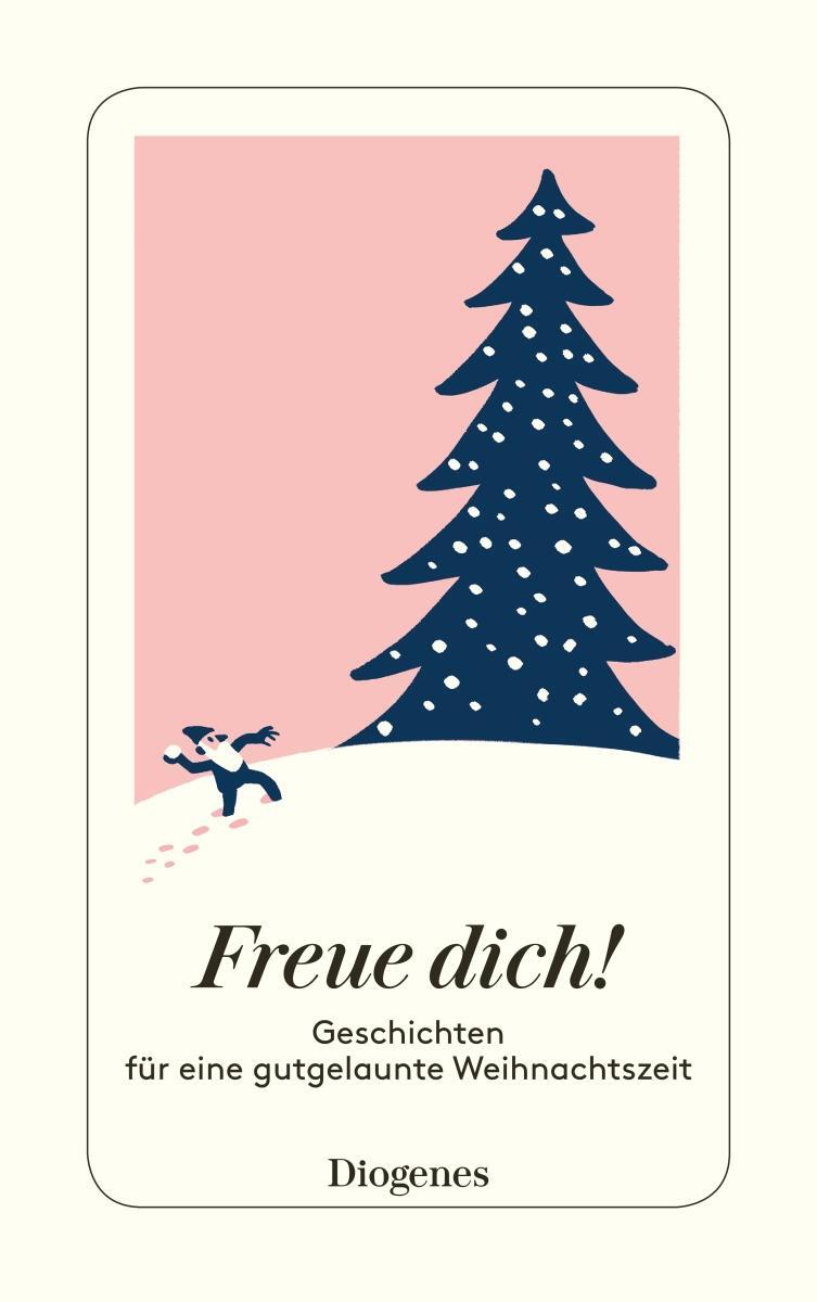 Cover: 9783257244236 | Freue dich! | Geschichten für eine gutgelaunte Weihnachtszeit | Buch