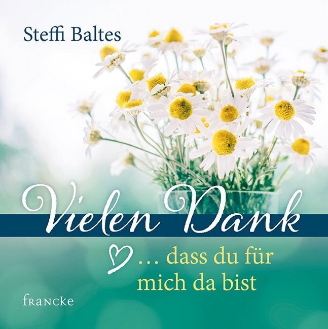 Cover: 9783963620553 | Vielen Dank ... dass du für mich da bist | Steffi Baltes | Broschüre