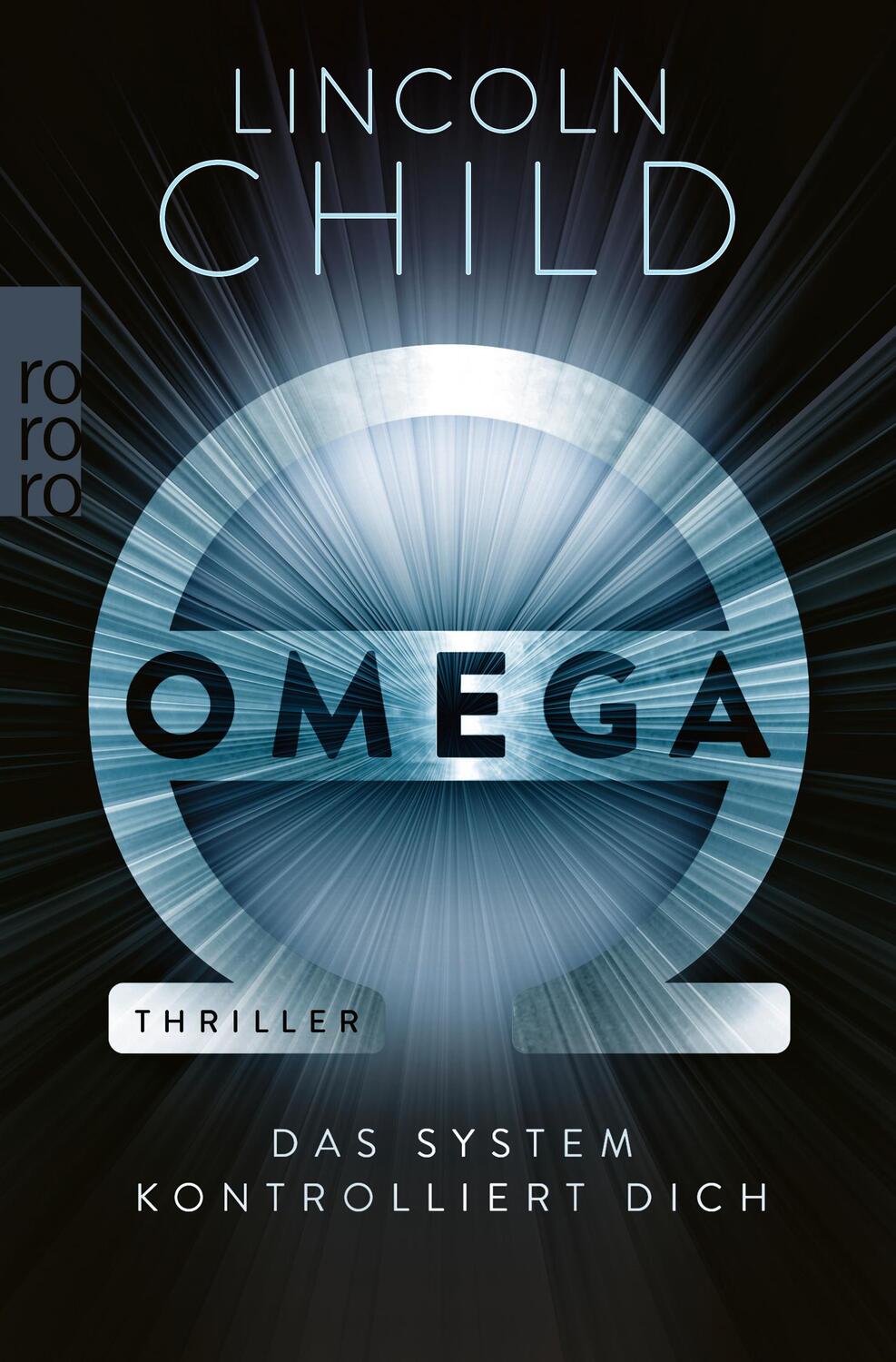 Cover: 9783499011108 | Omega | Das System kontrolliert dich | Lincoln Child | Taschenbuch