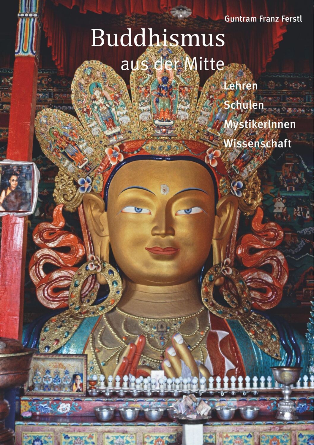 Cover: 9783741221712 | Buddhismus aus der Mitte | Guntram Franz Ferstl | Taschenbuch | 436 S.