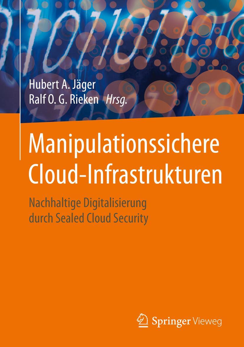 Cover: 9783658318482 | Manipulationssichere Cloud-Infrastrukturen | Ralf O. G. Rieken (u. a.)